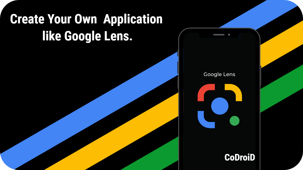Create Your Own Application Like Google Lens Google 2.0 with Source